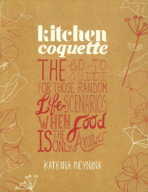 [Bargain corner] Kitchen Coquette: The Go-To Guide For Those Random Life Scenarios When Food Is The Only Answer For Sale