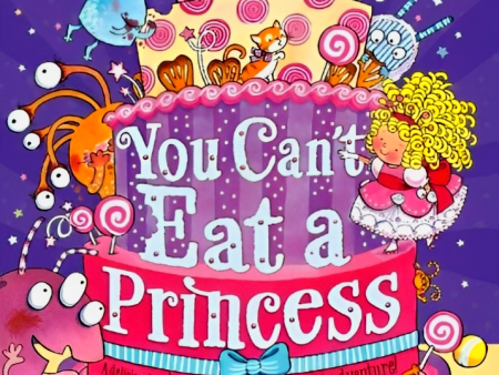 You Can t Eat A Princess! Hot on Sale